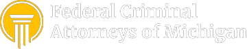 Federal Criminal Attorneys of Michigan
